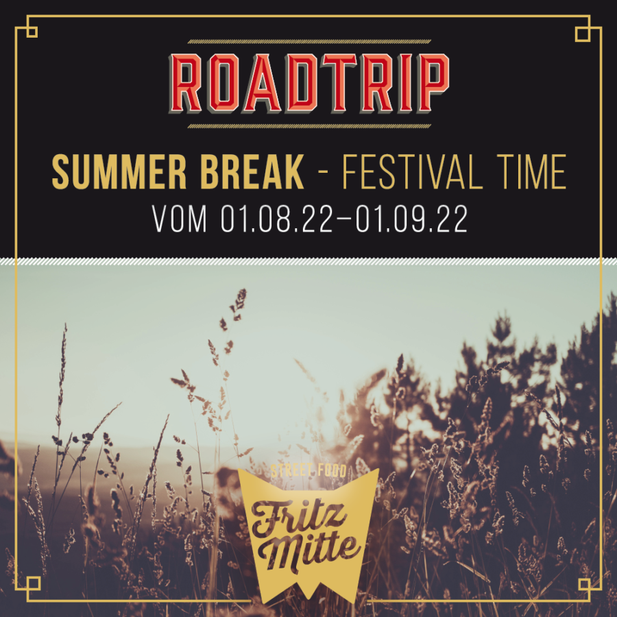 SUMMER BREAK – Festival Time